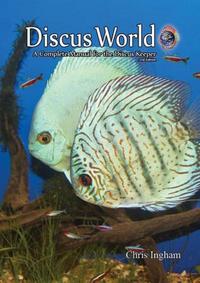 Discus World Fish Book: Now in Kindle E down loadable on Amazon. A must for discus fish keeping.