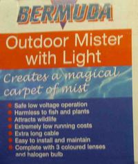 BERMUDA -- OUTDOOR MISTER with LIGHT 4 PONDS!!!